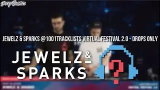 Jewelz & Sparks @1001Tracklists Virtual Festival 2.0 2020 - Drops Only
