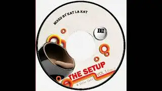 The Setup Vol 1 Disc 2 mixed by Kat La Kat