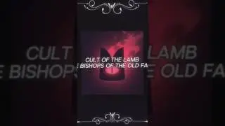 CULT OF THE LAMB BISHOPS #edit #viralvideo