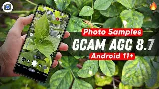 👑GCam AGC 8.7 v5.1 | Photo Samples | iPhone Like Photos | Android 11+