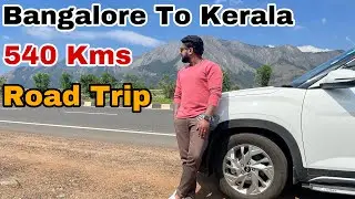 Bangalore To Kerala Road Trip 😍 | Long Drive | Travel Vlog