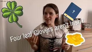 The Four leaf clover and Irish luck?