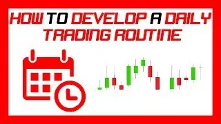 📈 How to Develop A Daily Trading Routine 📈
