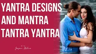 Yantra Designs Explained: Unlocking Mantra Tantra Yantra and Tantric Science Secrets