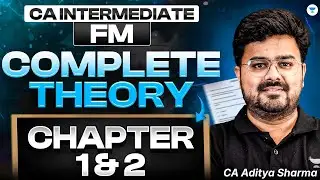 Financial Management Complete Theory | CA Inter Jan 26 | CA Aditya Sharma