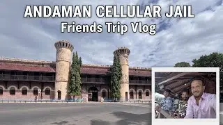 Cellular jail vlog at Andaman 