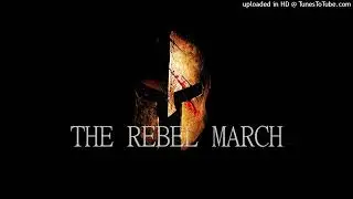 THE REBEL MARCH