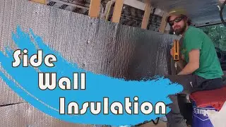 Van Life Build | Ford E350 Stealth Conversion | Inside Wall Insulation | Ep 18