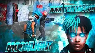 XXX TENTACION / MOONLIGHT 🌙 freefire montage video .. by knock saif 🎯