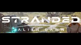 Stranded Alien Dawn ep3