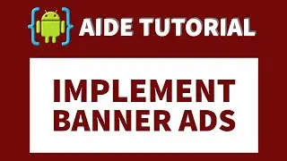 Implement Admob Banner Ads On Android Using AIDE- Tutorial #1