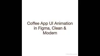 Coffee App UI Animation in Figma, Clean & Modern #fyp #uiuxdesign #figma #design #uiuxdesigner #fypp