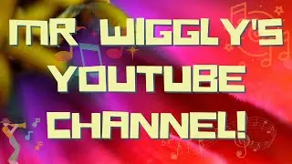 WELCOME TO MR WIGGLY!