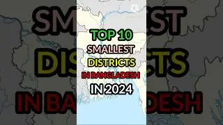 Top 10 smallest districts in Bangladesh in 2024.#shorts