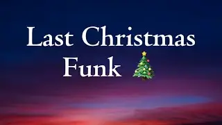 Last Christmas funk (Christmas music) Christmas fun🎄🎄🎄🎅