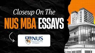 Closeup On The NUS MBA Essays