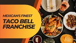 How to Franchise a Taco Bell Fast Food Restaurant