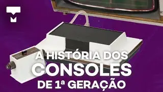 A história da 1ª geração de video-games – História da Tecnologia