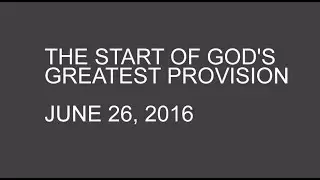 The Start of God's greatest provision