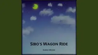 Sibo's Wagon Ride