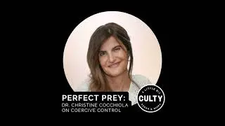 Perfect Prey: Dr. Christine Cocchiola on Coercive Control