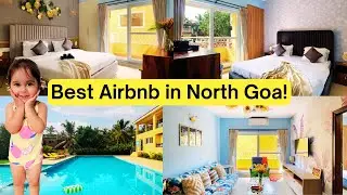 Best Place to Stay in NORTH GOA | Cheap and Best Airbnb for family & Couple | North Goa