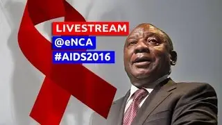 Deputy President Ramaphosa launches AIDS 2016 conference