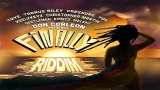 Finally Riddim Mix 2024 (ft Tarrus Riley, Chris Martin, Pressure Busspipe, Gentleman & Many More)
