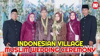 INDONESIA MUSLIM WEDDING IN VILLAGE