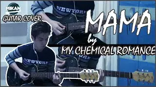 My Chemical Romance - MAMA (Guitar Cover) | MIKAN
