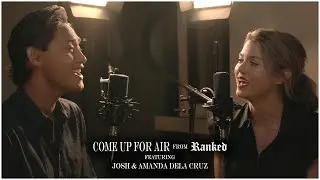 Come Up For Air [feat. Josh Dela Cruz & Amanda Dela Cruz]