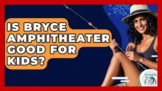 Is Bryce Amphitheater Good For Kids? - Chasing Big Fish