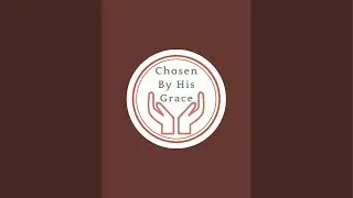 Chosen By His Grace  is live at Harvest Community Church