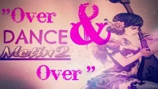 【DANCE】Metin2 - Over & Over.