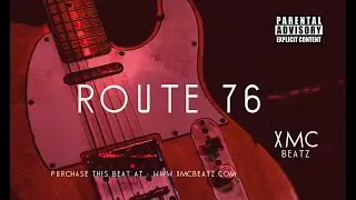 ❌ROUTE 76 ❌| Guitar R&B Trap Type Beat with Live Guitar Hook | Produced by 🆇🅼🅲 🅱🅴🅰🆃🆉