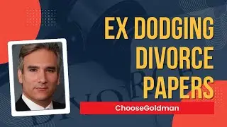 What [If My Spouse Evades Service Of The Divorce Papers] - ChooseGoldman.com
