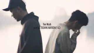 ''Too Wash'' prod by.TOSHIKI HAYASHI(%C) - Keep7aw/MyO