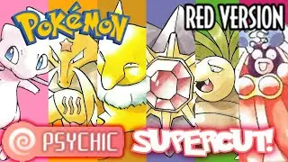Mono-Psychic Pokemon Red (2011) SUPERCUT