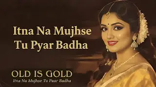 Itna Na Mujhse Tu Pyar Badha - Talat Mahmood & Lata Mangeshkar Cover Style 90sKaJadoo 