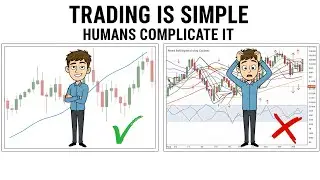 Why Trading Is Simple (And Why You&rsquo;re Making It Hard)