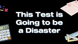 This Test's Going to be a Disaster - EOY Math Project (2022)
