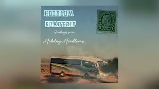 Holiday Hoodlums - Hoodlum Road Trip (Road Trip Day 2025)