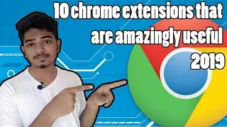Google Chrome extensions | 10 chrome extensions you can’t live without 🔥🔥🔥