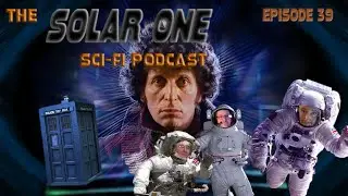 The Solar One - Sci-Fi Podcast - Episode 39 - Doctor Who (Fourth Doctor) + Neil Cole Interview
