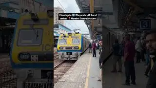 Churchgate ➡️ Bhayandar AC Local arrives 📍Mumbai Central station