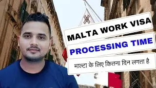 Malta Work Visa Processing Days | Malta Work Visa Explained By Shanewar Ansari |