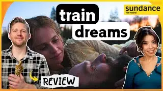 Train Dreams - Movie Review  |  Possible BEST PICTURE Contender?