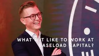 What&rsquo;s it like to work at Baseload Capital?