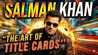 Salman Khan | The Art of Title Cards | Actor's Filmography #battleofgalwan #kick2 @BeingSalmanKhan 