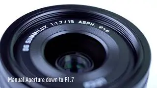 Introducing LEICA DG SUMMILUX 15mm / F1.7 ASPH. [H-X015]